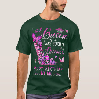 A Was Born In December Happy Birthday To Me Pink T-Shirt