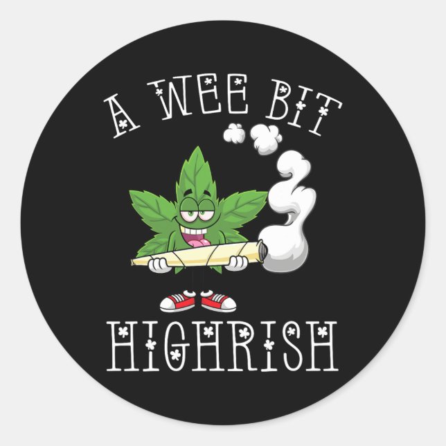 A Wee Bit High-rish Irish Funny St. Patrick's Day  Classic Round Sticker (Front)