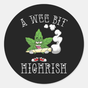 A Wee Bit High-rish Irish Funny St. Patrick's Day  Classic Round Sticker