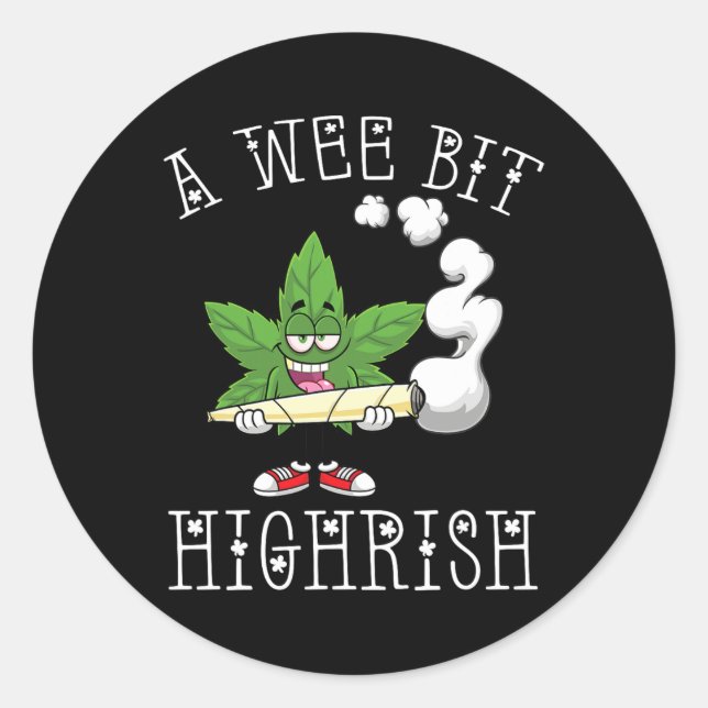 A Wee Bit High-rish Irish Funny St. Patrick's Day  Classic Round Sticker (Front)