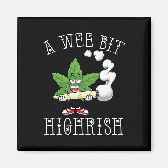 A Wee Bit High-rish Irish Funny St. Patrick's Day  Magnet (Front)