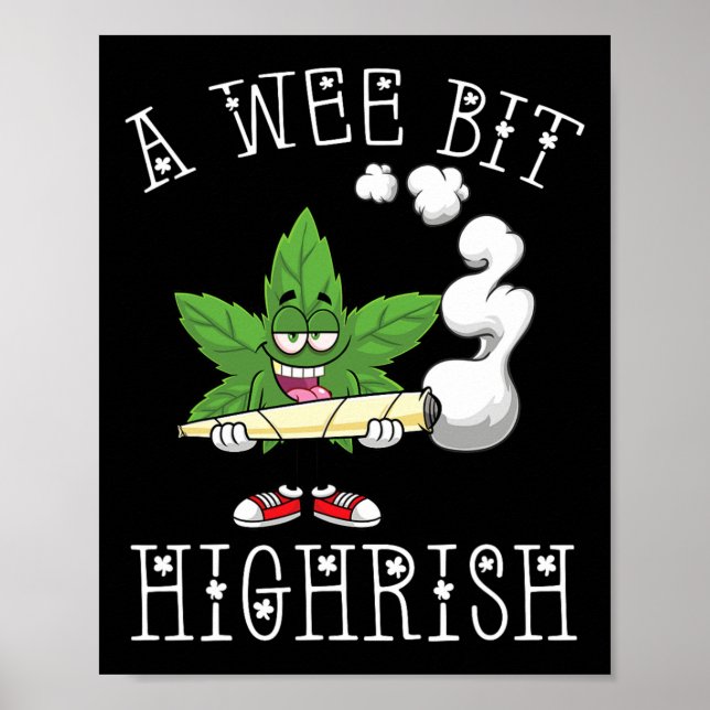 A Wee Bit High-rish Irish Funny St. Patrick's Day  Poster (Front)