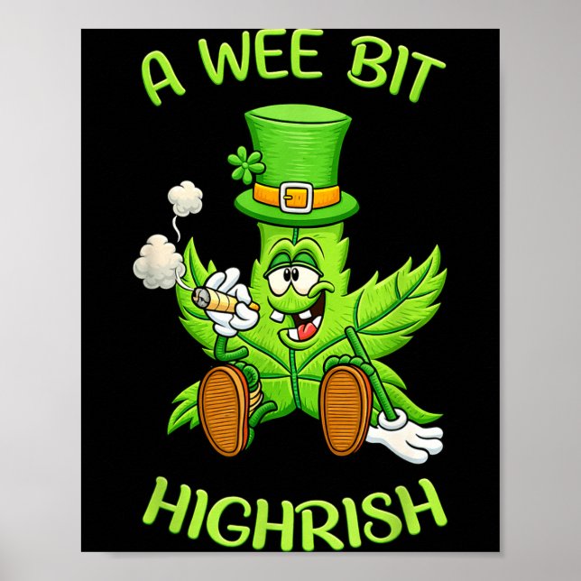 A wee bit highrish funny irish humor st patrick ar poster (Front)