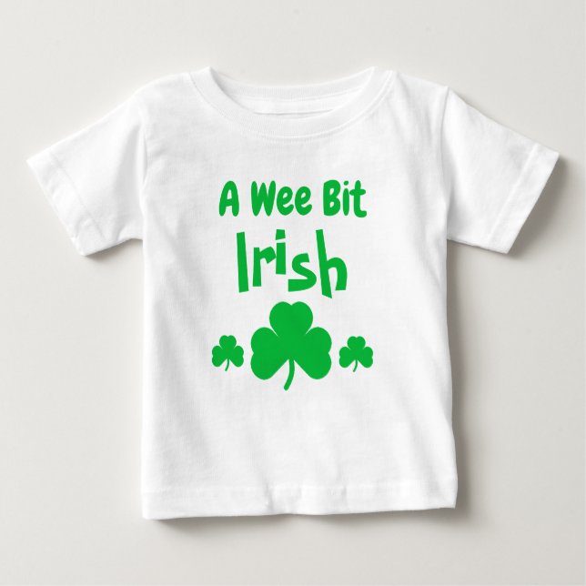 A Wee Bit Irish Baby T-Shirt (Front)