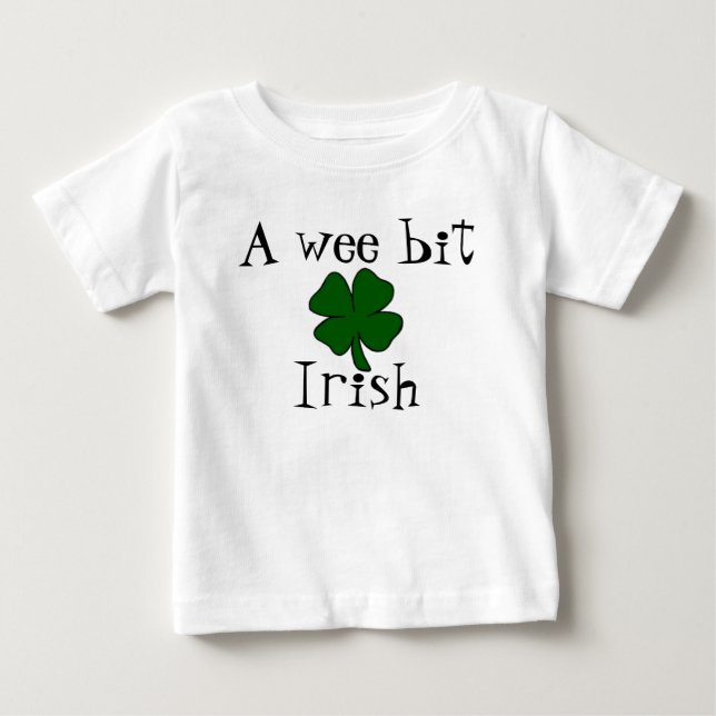 A wee bit Irish Baby T-Shirt (Front)
