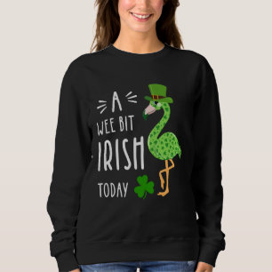 A Wee Bit Irish Today Flamingo Leprechaun St Patty Sweatshirt