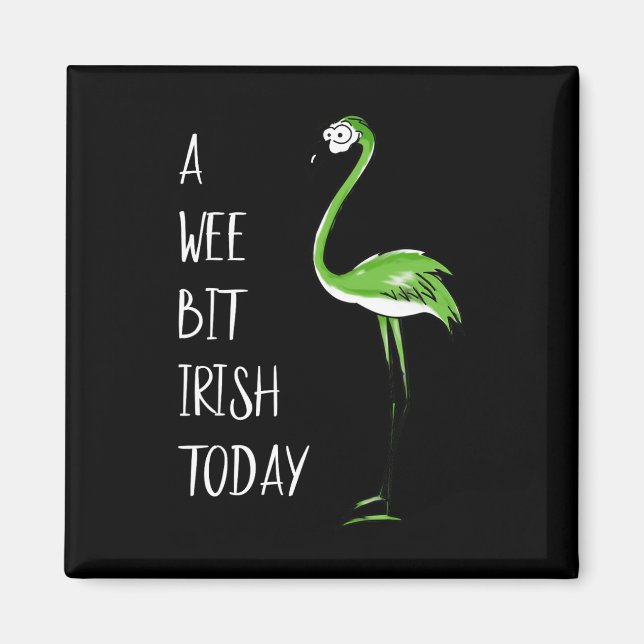 A Wee Bit Irish Today Flamingo St Patricks Shamroc Magnet (Front)