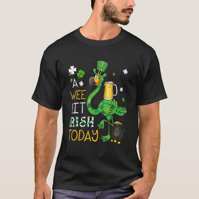 A Wee Bit Irish Today Green Flamingo Beer St Patri T-Shirt (Front)