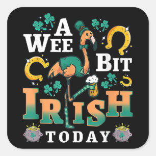 A Wee Bit Irish Today St. Patrick’S Day Flamingo Square Sticker