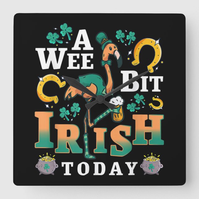 A Wee Bit Irish Today | St. Patrick’S Day Flamingo Square Wall Clock (Front)