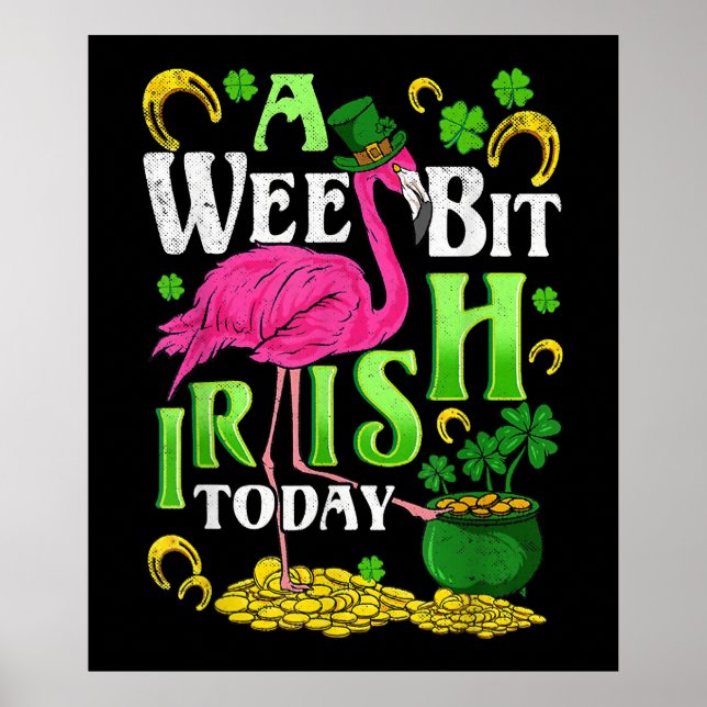 A Wee Bit Irish Today St. Patricks Day Flamingo Poster (Front)