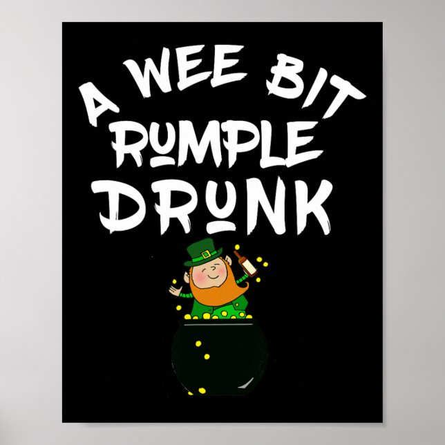 A Wee Bit Rumple Drunk Irish St Patricks Green Rum Poster (Front)
