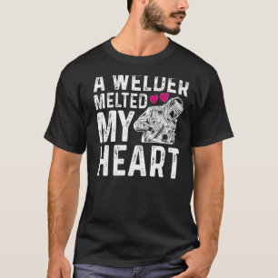 A Welder Melted My Heart Outfit For Wife Girlfrien T-Shirt