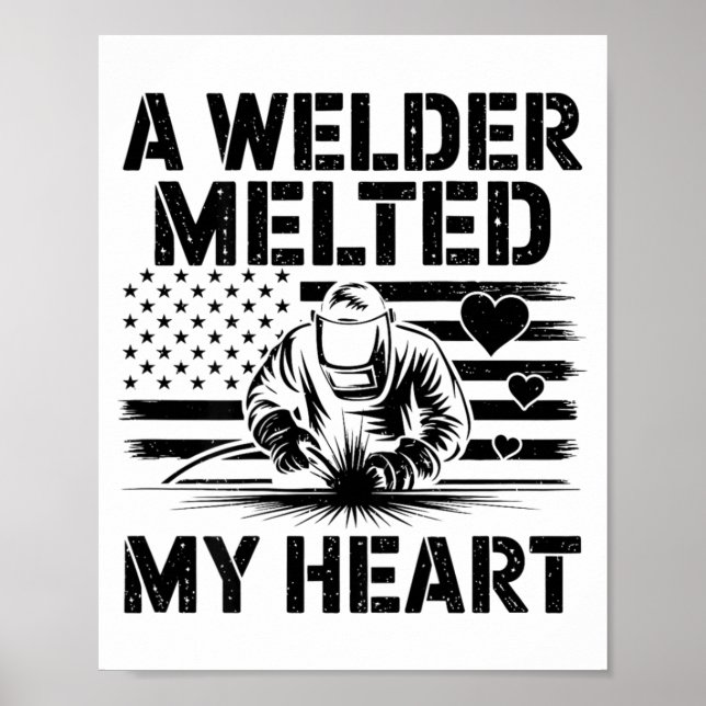 A Welder Melted My Heart Valentine Day On Ck Wel  Poster (Front)