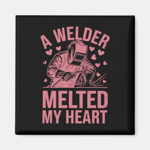 A Welder Melted My Heart Valentine Day Wife Girlfr Magnet