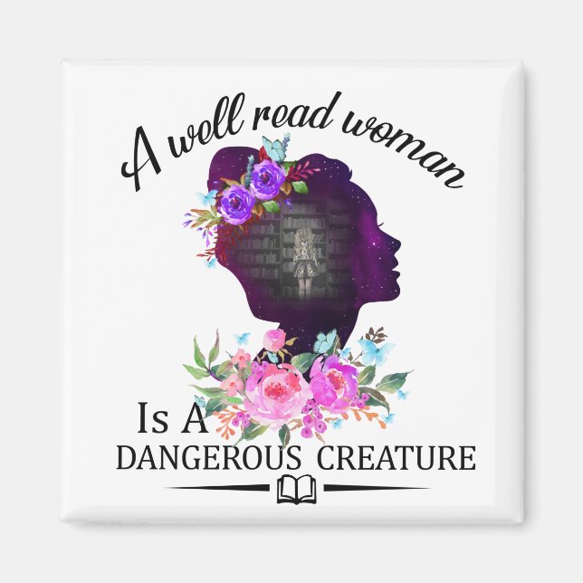 A well Read Women is a Dangerous Creature Magnet (Front)