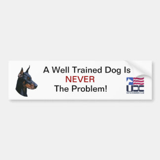 A Well Trained Dog - Black Bumper Sticker