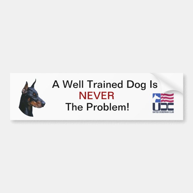 A Well Trained Dog - Black Bumper Sticker (Front)