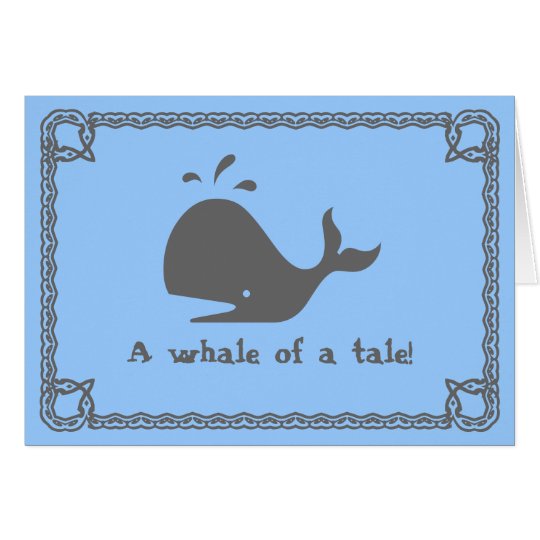 A whale of a tale! card