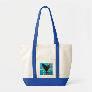 A Whale's Tail - Save the Whales Tote Bag