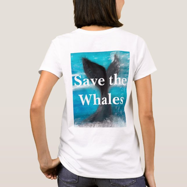 A Whale's Tail - Save the Whales White T-Shirt (Back)