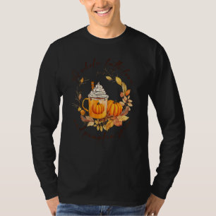 A Whole Latte Love And Pumpkin Spice Fall Autumn P T-Shirt