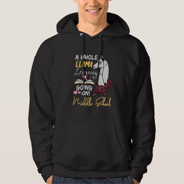 A Whole Llama Learning Going On In Middle School   Hoodie (Front)
