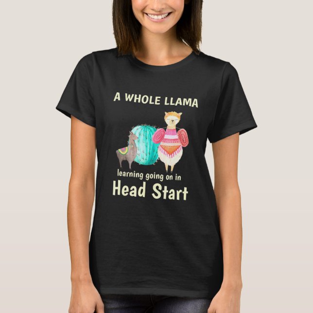 A Whole Llama Learning Head Start T-Shirt (Front)
