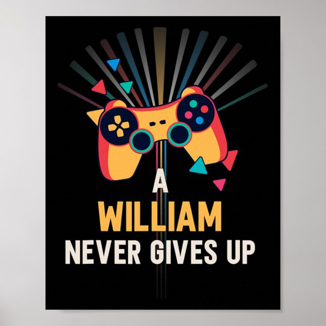 A William Never Gives Up - Gaming Name Gamer  Poster (Front)