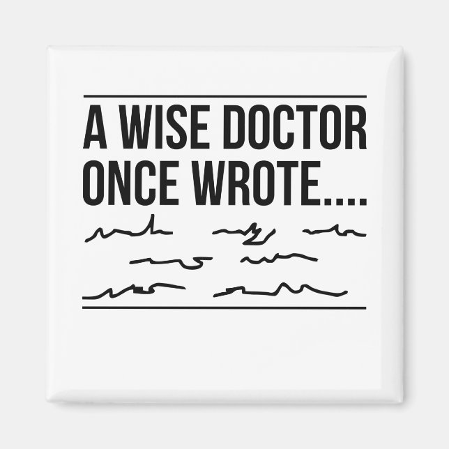 A wise doctor once black wrote magnet (Front)