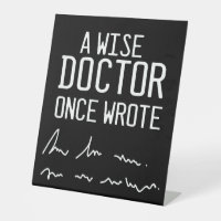 A Wise Doctor Once Wrote - Funny Doctor Saying Ped