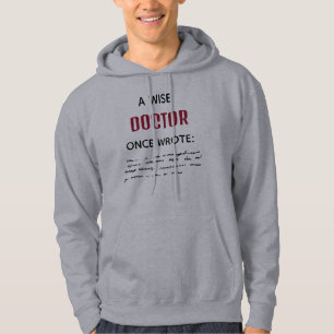 A Wise Doctor Once Wrote Hoodie