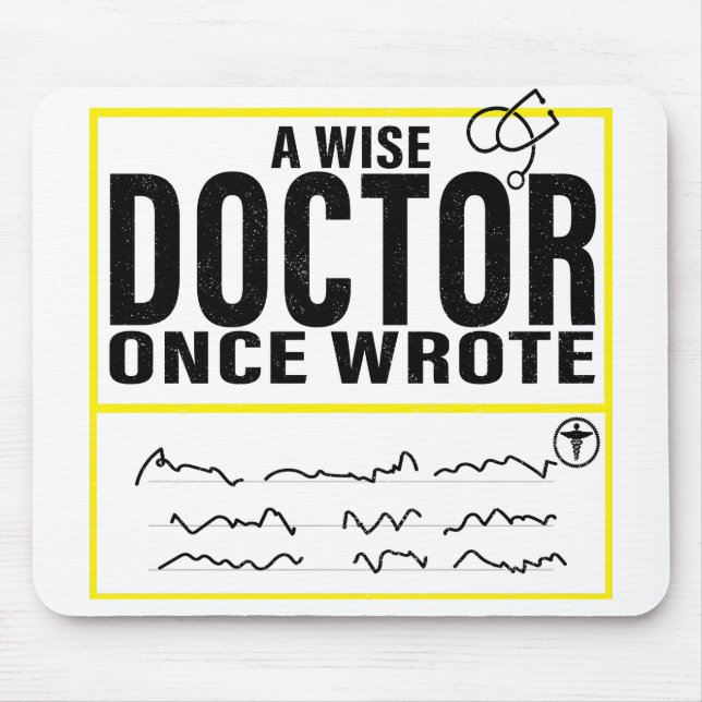 A Wise Doctor Once Wrote Meme Funny Doctor Mouse Pad (Front)