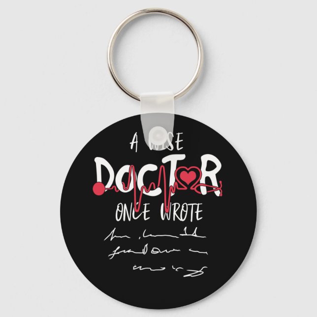 A Wise Doctor Wrote Fun Word Text From Doctor Key Ring (Front)