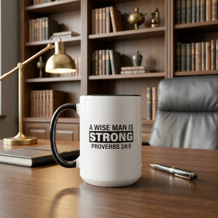 "A Wise Man Is Strong" Mug