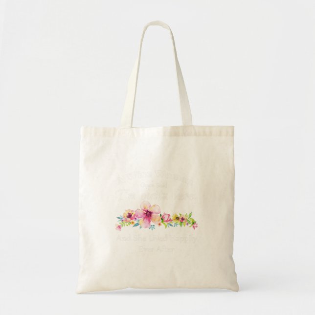 A Wise Woman Once Said "I'm outta here and ..." Tote Bag (Front)