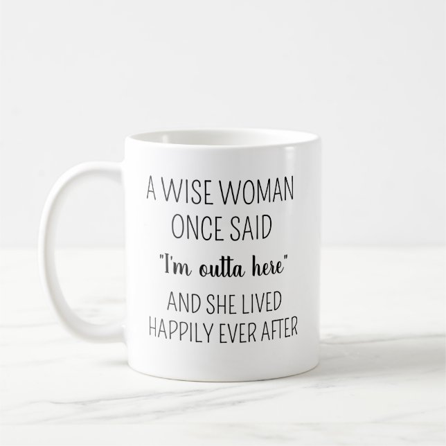 A Wise Woman Once Said Mug, Personalised Funny Ret Coffee Mug (Left)