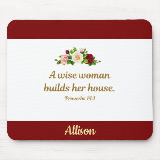 A Wise Woman - Proverbs 14:1 Personalised Mouse Pad