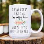 A Wise Woman Said I'm Outta Here Funny Retirement Mug<br><div class="desc">Looking for the perfect retirement gift? Our "A Wise Woman Once Said I'm Outta Here" Funny Retirement Mug is just what you need! This humourous mug captures the joy of retirement with a playful message. Perfect for the retiring colleague, friend, or family member, Make her retirement memorable with our personalised...</div>