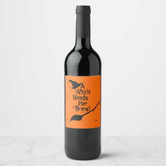 "A Witch Needs Her Brew"  Wine Label