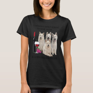 A Woman Cannot Survive On Wine Alone Berger Blanc T-Shirt