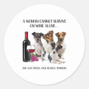 A Woman Cannot Survive On Wine Alone Jack Russell Classic Round Sticker