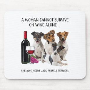 A Woman Cannot Survive On Wine Alone Jack Russell Mouse Pad