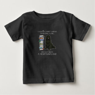 A Woman Cannot Survive Reading Alone Newfoundland Baby T-Shirt