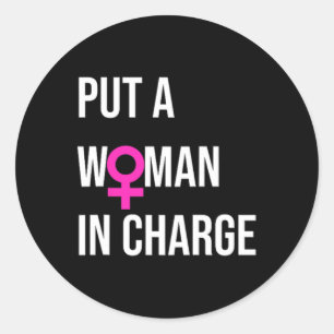 A Woman In Charge Potus Female President  Classic Round Sticker