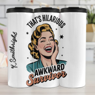 A Woman Laughing at Awkwardness Thermal Tumbler