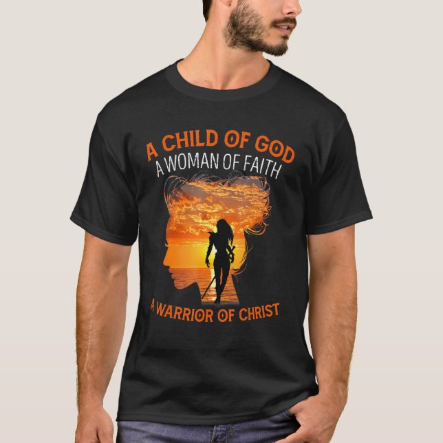A Woman Of Faith & A Warrior Of Christ Christian P T-Shirt (Front)