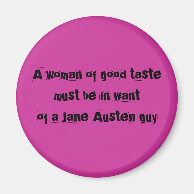 A woman of good tastemust be in wantof a Jane A... Magnet (Front)
