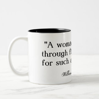 A woman would run through fire ... Shakespeare Two-Tone Coffee Mug