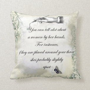 “A womans hands” Quote Cushion